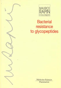 Bacterial resistance to glycopeptides (maurice rapin colloquia)