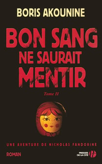Bon sang ne saurait mentir Tome 2