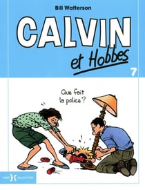 Calvin et Hobbes Tome 7 : que fait la police ?