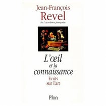 L'oeil et la connaissance - écrits sur l'art