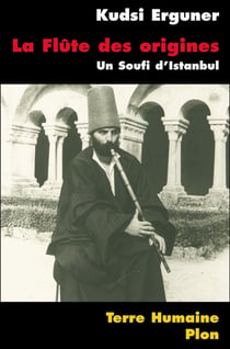 La flûte des origines - un soufi d'Istanbul