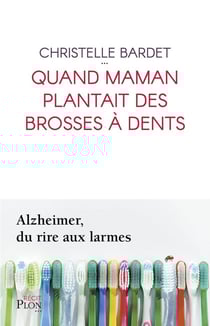 Quand maman plantait des brosses à dents