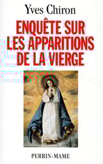 Enquete sur les apparitions de la vierge
