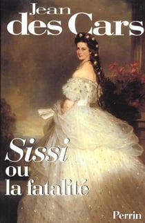 Sissi ou la fatalite