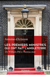Les Premiers Ministres qui ont fait l'Angleterre