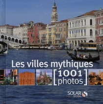 Les villes mythiques en 1001 photos