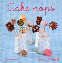Cake Pops, Variations Gourmandes