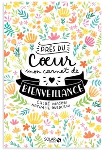Près du coeur - mon carnet de bienveillance