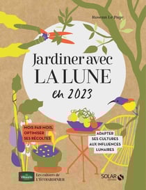Cahier jardiner avec la lune (édition 2023)