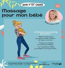 Mon p'tit cahier : massages pour mon bébé