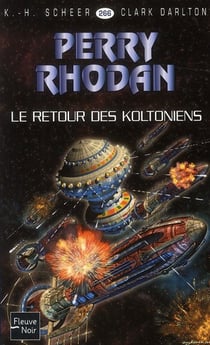 Perry Rhodan - cycle 11 - aphilie Tome 11 : le retour des Koltoniens