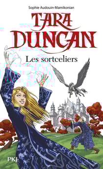Tara Duncan Tome 1 - les sortceliers