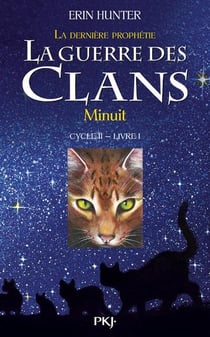 La guerre des clans - cycle 2 - la dernière prophétie Tome 1 : minuit