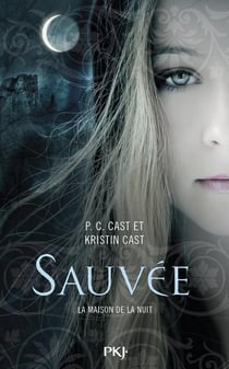 La maison de la nuit Tome 12 : sauvée