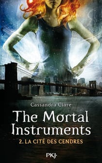 The mortal instruments - la cité des ténèbres Tome 2 : la cité des cendres