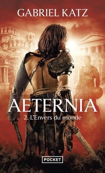 Aeternia Tome 2 - l'envers du monde