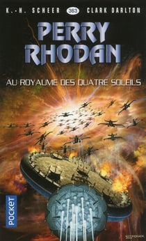 Perry Rhodan - cycle 16 - l'armada infinie Tome 10 : au royaume des quatre soleils