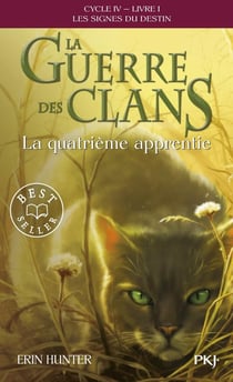 La guerre des clans - cycle 4 - les signes du destin Tome 1 : la quatrième apprentie