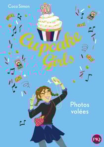 Cupcake Girls Tome 30 : photos volées