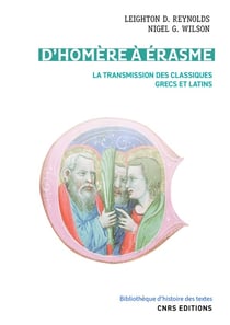 D'Homère à Erasme : la transmission des classiques grecs et latins