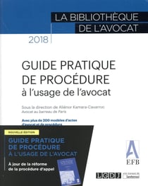 Guide pratique de procédure à l'usage de l'avocat (3e édition)