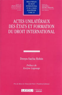 Actes unilatéraux des états et formation du droit international