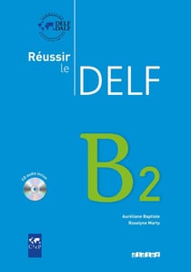 Reussir le DELF B2