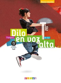 Dilo en voz alta : terminale - B1/B2 (édition 2020)