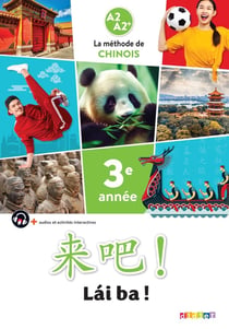Lái ba ! : chinois - 3e année - livre élève - A2>A2+