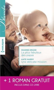 Le plus fabuleux des papas - une délicate mission - la chance de Mia Latham