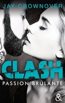Clash Tome 1 - passion brûlante