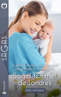 Sages-femmes de Londres Tomes 1 à 4 : Un duc à l'hôpital - Le rêve de Carly - Réunis par un secret - Une sage-femme à conquérir