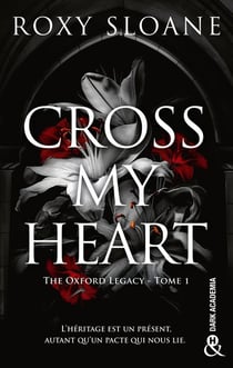 The Oxford Legacy Tome 1 : Cross My Heart