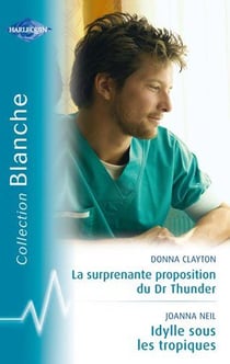 La surprenante proposition du Dr Thunder - idylle sous les tropiques