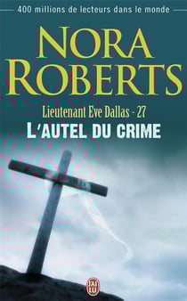 Lieutenant Eve Dallas Tome 27