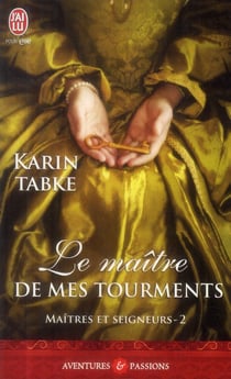 Maîtres et seigneurs Tome 2 - le maître de mes tourments