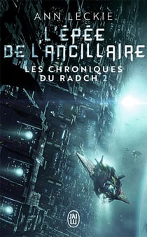Les chroniques du Radch Tome 2 : l'épée de l'ancillaire