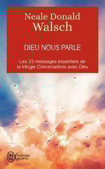 Dieu nous parle - les 25 messages essentiels de la trilogie conversations avec Dieu