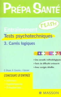 Entrainement flash tests psychotechniques t.3 - carres logiques