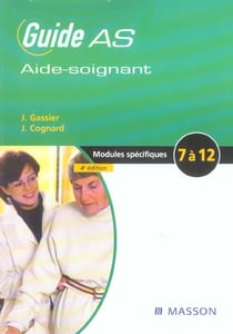 Guide as aide-soignant - modules specifiques 7 a 12 (4e edition)