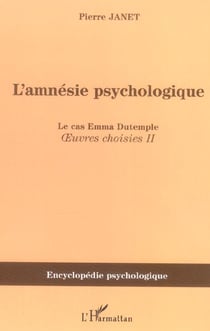 L'amnesie psychologique - le cas emma dutemple - oeuvres choisies ii
