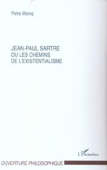 Jean-paul sartre ou les chemins de l'existentialisme