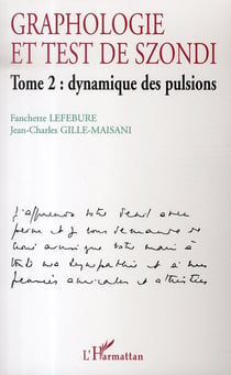 Graphologie et test de szondi t.2 : dynamique des pulsions