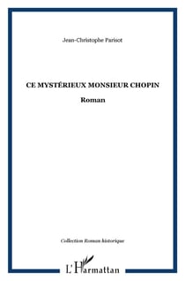 Ce mystérieux monsieur chopin
