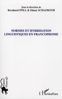 Normes et hybridation linguistiques en francophonie