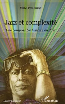 Jazz et complexité - une compossible histoire du jazz