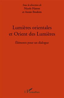 Lumières orientales et Orient des Lumières - éléments pour un dialogue