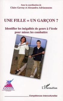 Une fille = un garçon - identifier les inégalités de genre à l'école pour mieux les combattre