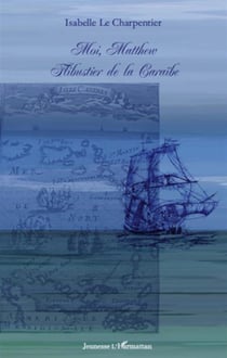 Moi, Matthew flibustier de la Caraïbe
