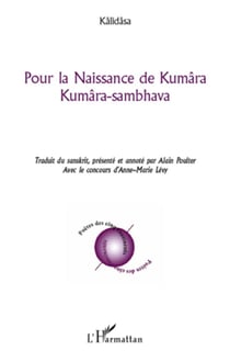 Pour la naissance de Kumâra - Kumâra-sambhava